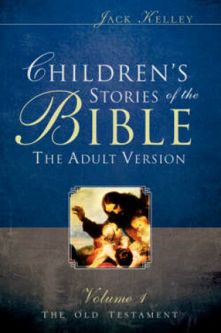 Cover of Children's Stories of the Bible The Adult Version