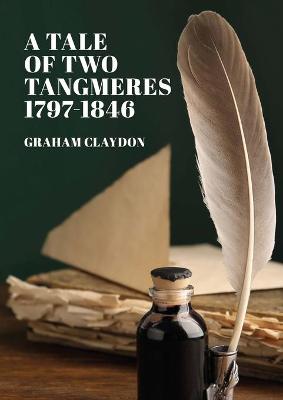 Book cover for A Tale of Two Tangmeres 1797-1846