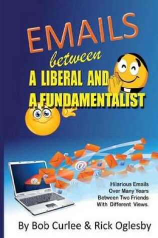 Cover of Emails Between a Liberal and a Fundamentalist