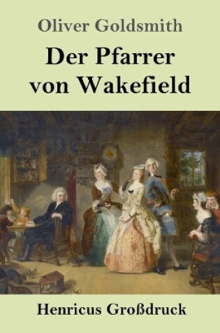 Cover of Der Pfarrer von Wakefield (Gro�druck)