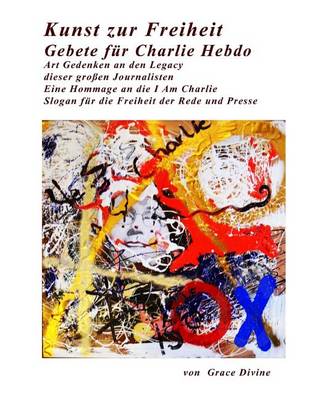 Book cover for Kunst Zur Freiheit Gebete Fur Charlie Hebdo