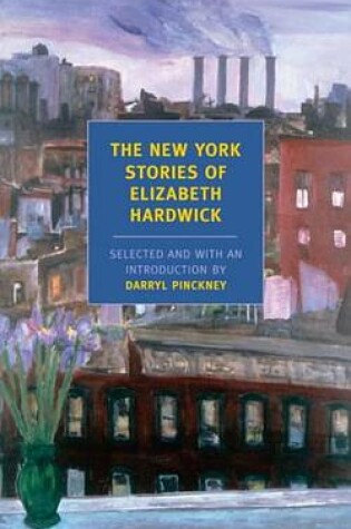 Cover of The New York Stories of Elizabeth Hardwick