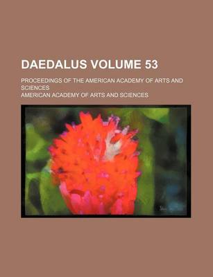 Book cover for Daedalus Volume 53; Proceedings of the American Academy of Arts and Sciences