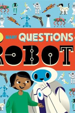 Cover of So Many Questions: About Robots