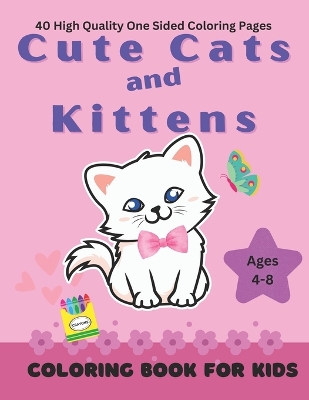 Book cover for Cute Cats and Kittens Coloring Book for Kids Ages 4-8