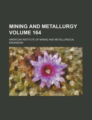 Book cover for Mining and Metallurgy Volume 164