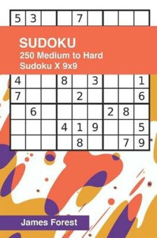Cover of 250 Medium to Hard Sudoku X 9x9