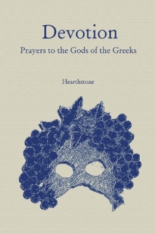 Cover of Devotion: Prayers to the Gods of the Greeks