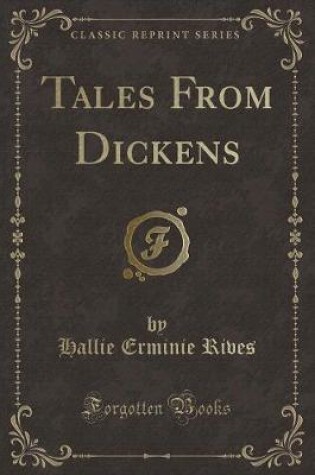 Cover of Tales from Dickens (Classic Reprint)