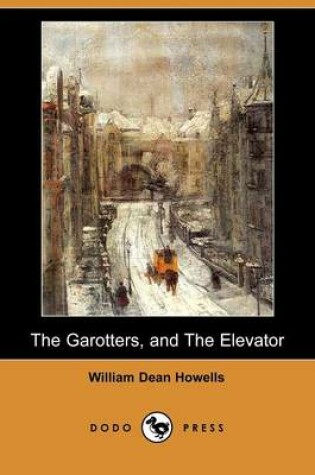 Cover of The Garotters, and the Elevator (Dodo Press)