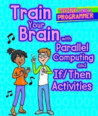 Cover of Train Your Brain with Parallel Computing and If/Then Activities