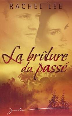 Book cover for La Brulure Du Passe (Harlequin Jade)