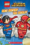 Book cover for Lego Dc Comics Super Heroes: Race Around the World