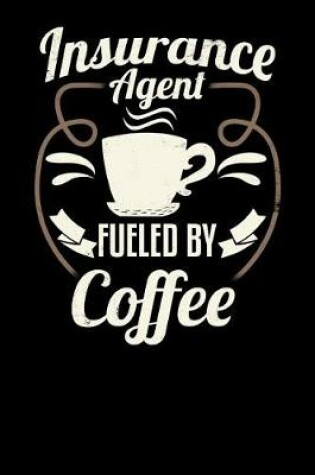 Cover of Insurance Agent Fueled by Coffee