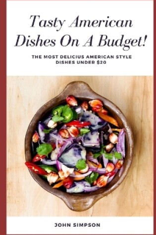 Cover of Tasty American Dishes on a Budget