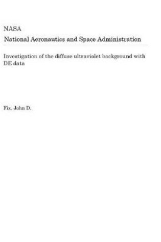 Cover of Investigation of the Diffuse Ultraviolet Background with de Data