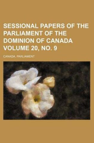 Cover of Sessional Papers of the Parliament of the Dominion of Canada Volume 20, No. 9
