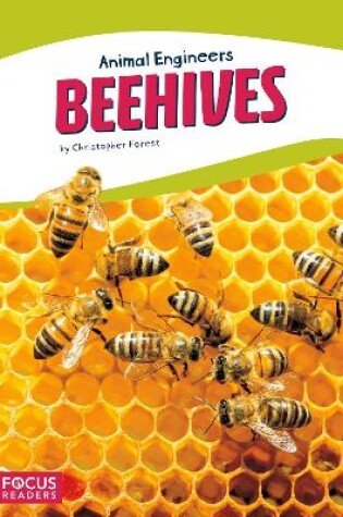Cover of Animal Engineers: Beehives