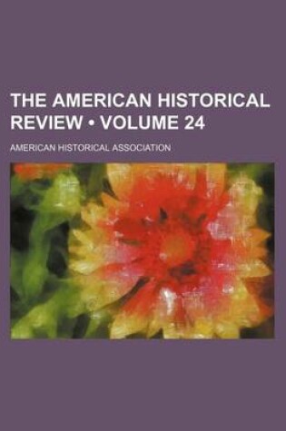 Cover of The American Historical Review (Volume 24)