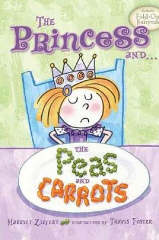 Cover of Princess and the Peas and Carrots