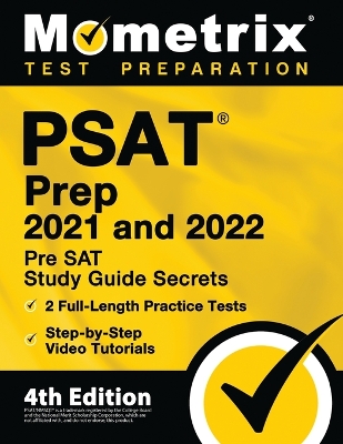 Book cover for PSAT Prep 2021 and 2022 - Pre SAT Study Guide Secrets, 2 Full-Length Practice Tests, Step-by-Step Video Tutorials
