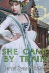 Book cover for She Came by Train