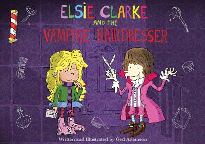 Book cover for Elsie Clarke and the Vampire Hairdresser