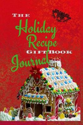 Book cover for The Holiday Recipe Gift Book Journal