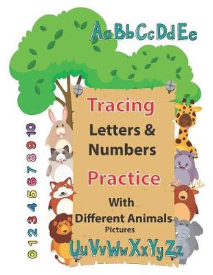 Book cover for Tracing Letters & Numbers with Different Animals Pictures