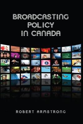 Book cover for Broadcasting Policy in Canada