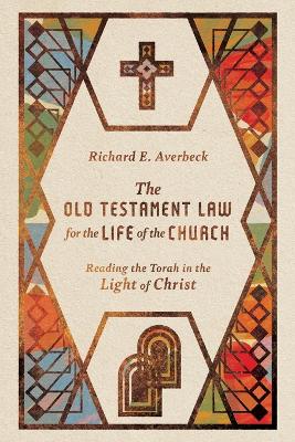 Cover of The Old Testament Law for the Life of the Church