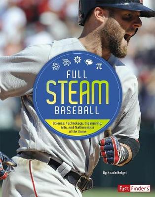 Book cover for Full Steam Sports Full Steam Baseball Science, Technology, Engineering, Arts, and Mathematics of the Game