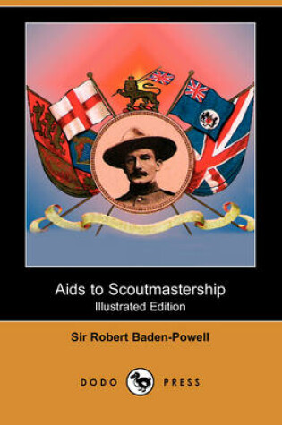 Cover of AIDS to Scoutmastership (Illustrated Edition) (Dodo Press)