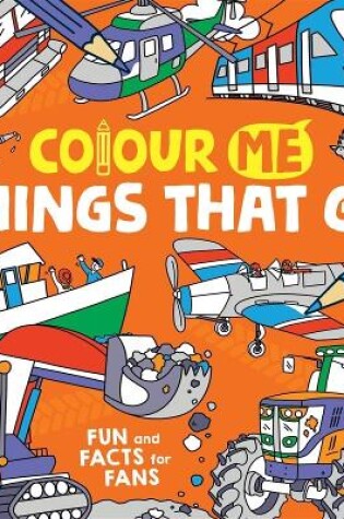 Cover of Colour Me: Things That Go