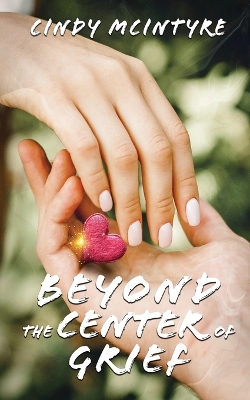 Book cover for Beyond the Center of Grief