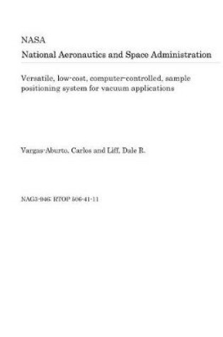 Cover of Versatile, Low-Cost, Computer-Controlled, Sample Positioning System for Vacuum Applications