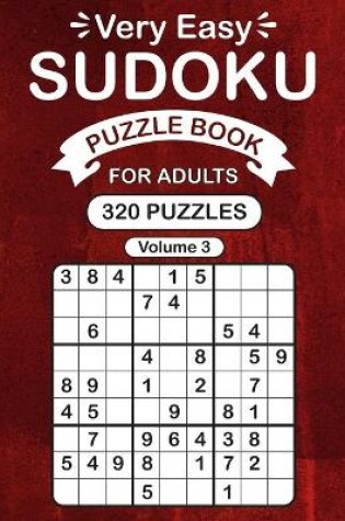 Cover of Very Easy Sudoku Puzzle Book For Adults Volume 3