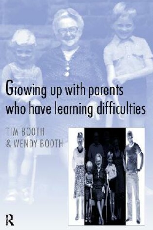 Cover of Growing Up with Parents Who Have Learning Difficulties