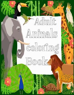 Book cover for Adult Animals Coloring Book