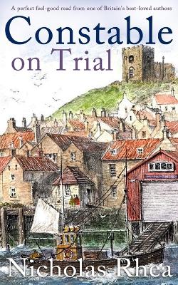 Cover of CONSTABLE ON TRIAL a perfect feel-good read from one of Britain's best-loved authors