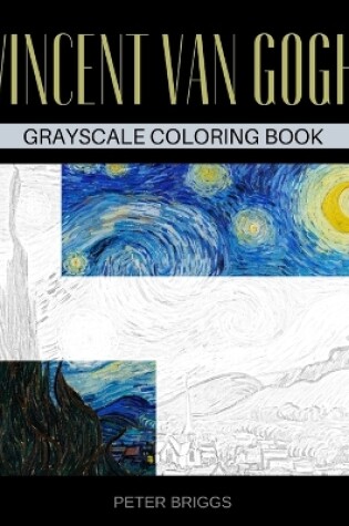 Cover of Vincent Van Gogh Grayscale Coloring Book