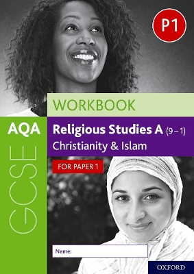 Book cover for AQA GCSE Religious Studies A (9-1) Workbook: Christianity and Islam for Paper 1