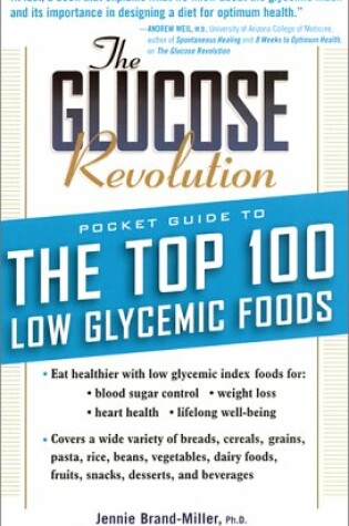 Cover of The Glucose Revolution Pocket Guide to the Top 100 Low Glycemic Foods