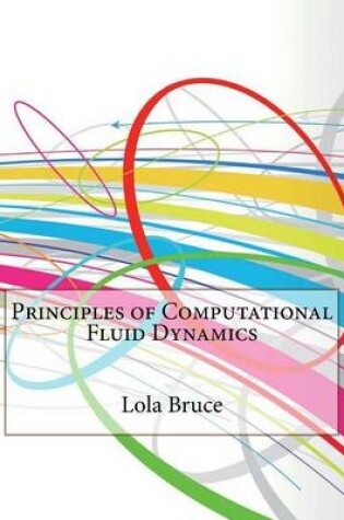 Cover of Principles of Computational Fluid Dynamics