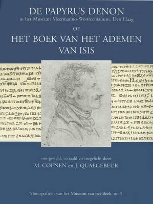 Book cover for De Papyrus Denon in Het Museum Meermanno-Westreenianum, Den Haag of Het Boek Van Het Ademen Van Isis