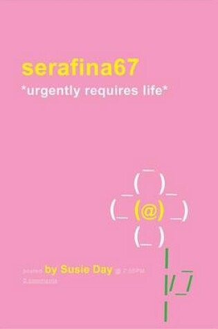 Cover of Serafina67 *Urgently Requires Life*
