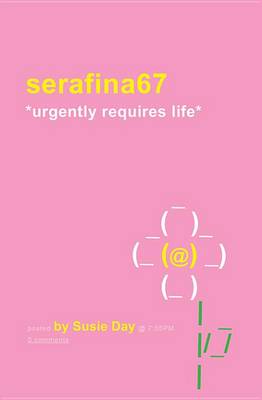 Book cover for Serafina67 *Urgently Requires Life*