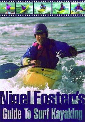 Cover of Nigel Foster's Guide to Surf Kayaking