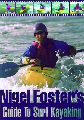 Book cover for Nigel Foster's Guide to Surf Kayaking