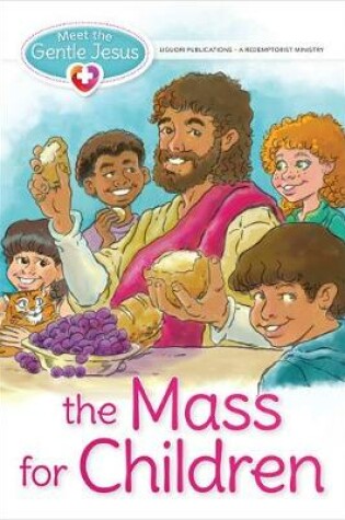 Cover of Meet the Gentle Jesus, the Mass for Children